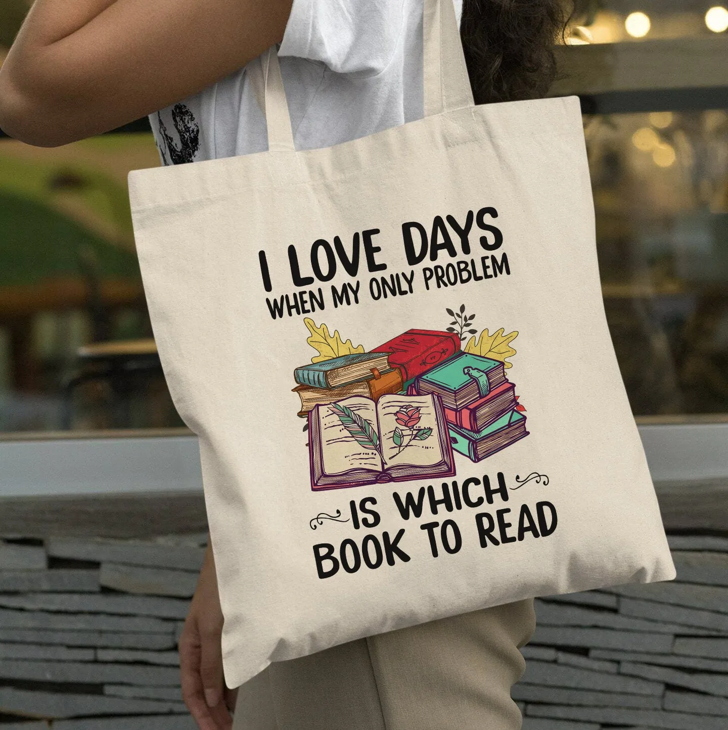 I Love Days When My Only Problem Is Which Book To Read Book Lovers Gift TBW17