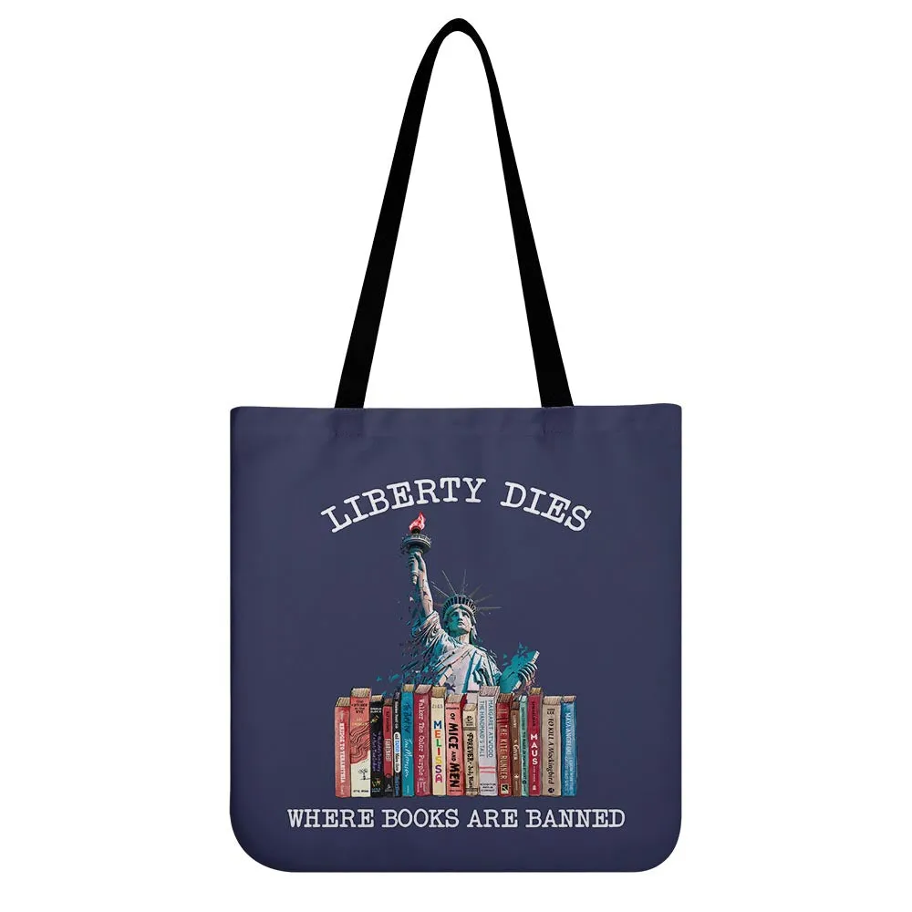 Liberty Dies Where Books Are Banned Book Lovers Gift TBF230